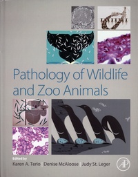Karen A. Terio et Denise McAloose - Pathology of Wildlife and Zoo Animals.