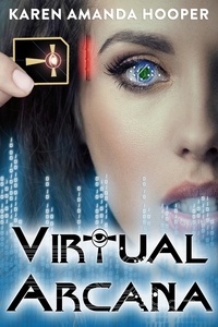  Karen Amanda Hooper - Virtual Arcana - Virtual Arcana, #1.