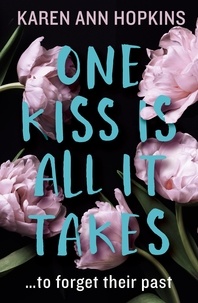 Karen Ann Hopkins - One Kiss Is All It Takes.