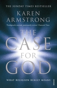 Karen Armstrong - A Case for God.