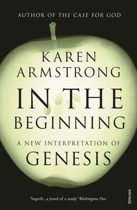 Karen Armstrong - In the Beginning - A New Interpretation of Genesis.