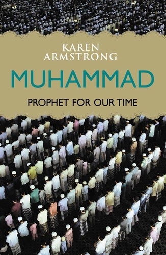 Karen Armstrong - Muhammad - Prophet for Our Time.