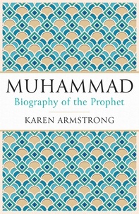 Karen Armstrong - Muhammad - Biography of the Prophet.