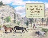  Karen Autio - Growing Up in Wild Horse Canyon.