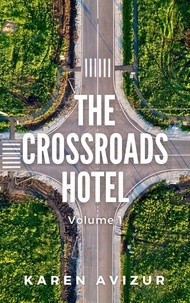  Karen Avizur - The Crossroads Hotel: Volume 1 - The Crossroads Hotel, #1.