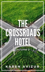  Karen Avizur - The Crossroads Hotel: Volume 2 - The Crossroads Hotel, #2.