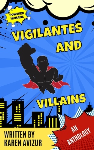  Karen Avizur - Vigilantes and Villains.