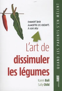 L'art de dissimuler les légumes