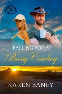  Karen Baney - Falling for a Bossy Cowboy - Vargas Ranch, #3.