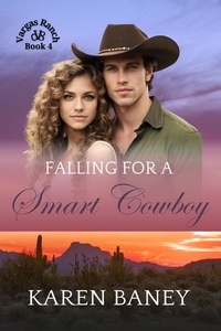  Karen Baney - Falling for a Smart Cowboy - Vargas Ranch, #4.