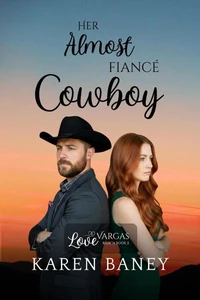 Her Almost Fiancé Cowboy