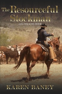  Karen Baney - The Resourceful Stockman - Colter Sons, #4.