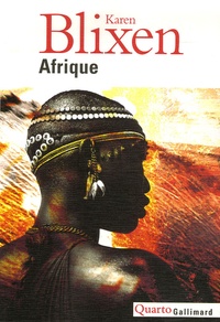 Livres gratuits en mp3 Afrique : La ferme africaine ; Ex Africa ; Lettres d'Afrique 1914-1931 ; Ombres sur la prairie 9782070782345  par Karen Blixen en francais