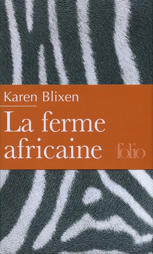 Karen Blixen - La ferme africaine.