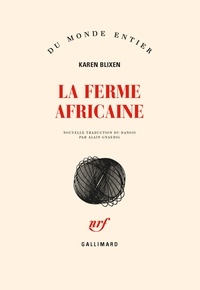 Karen Blixen - La ferme africaine.
