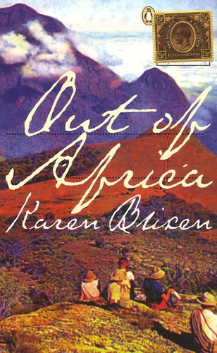 Karen Blixen - Out of Africa.