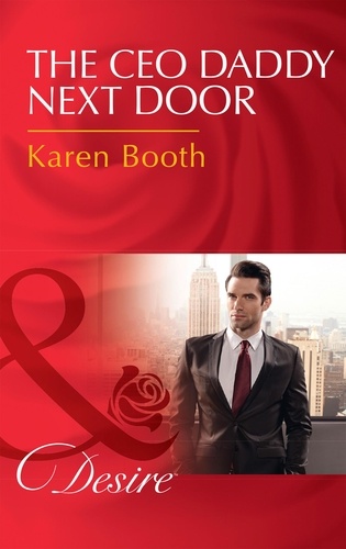 Karen Booth - The Ceo Daddy Next Door - A Single Dad Romance.