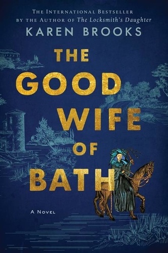 Karen Brooks - The Good Wife of Bath - A Novel.
