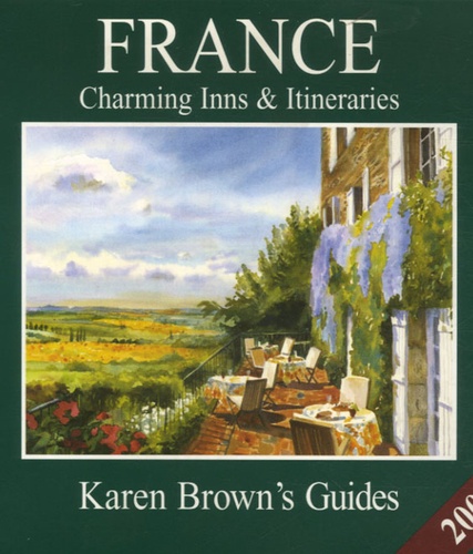Karen Brown et Clare Brown - France - Charming Inns & Itineraries.