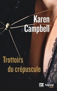 Karen Campbell - Trottoirs du crépuscule.
