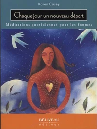 Chaque jour un nouveau départ : méditations quotidiennes pour les femmes