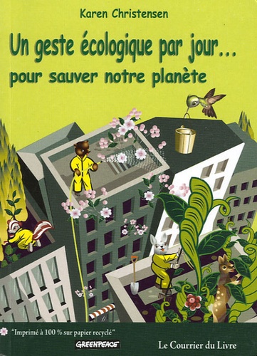 Karen Christensen - Un geste écologique par jour pour sauver notre planète.