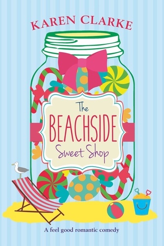 The Beachside Sweet Shop. A feel good romantic comedy