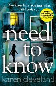 Karen Cleveland - Need To Know - The Sunday Times Bestseller.