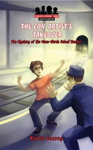  Karen Cossey - The Con Artist's Takeover - Crime Stopper Kids Mysteries, #2.