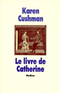 Karen Cushman - Le livre de Catherine.