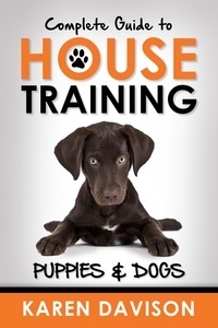  Karen Davison - Complete Guide to House Training Puppies and Dogs - Positive Dog Training, #2.