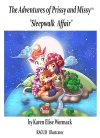  Karen Elise Wormack - The Adventures of Prissy and Missy, "Sleepwalk Affair"  With Glossary.