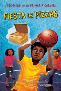 Karen English et Laura Freeman - Fiesta de pizzas - Pizza Party (Spanish edition).