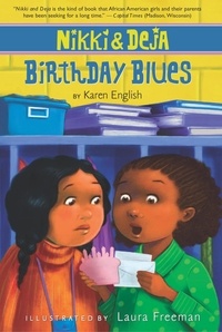 Karen English et Laura Freeman - Nikki and Deja: Birthday Blues - Nikki and Deja, Book Two.