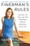 Finerman's Rules. Secrets I'd Only Tell My Daughters About Business and Life