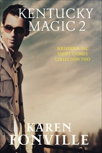  Karen Fonville - Kentucky Magic 2: Solutions, Inc. Short Stories Collection Two - Solutions Inc. Stories.