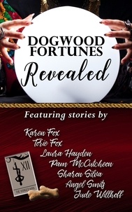  Karen Fox et  Torie Fox - Dogwood Fortunes Revealed - Dogwood Series.