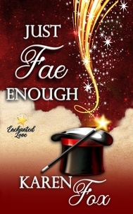  Karen Fox - Just Fae Enough - Enchanted Love, #4.