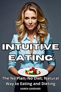  Karen Gardner - Intuitive Eating.