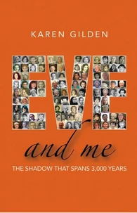 Eve and Me: The shadow that spans 3000 years