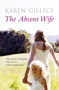 Karen Gillece - The Absent Wife.