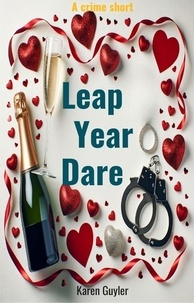  Karen Guyler - Leap Year Dare.