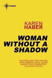 Karen Haber - Woman Without A Shadow.