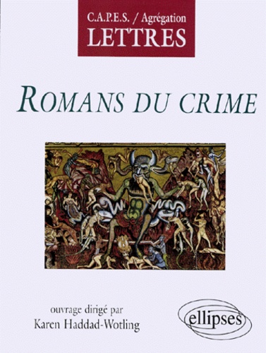 Karen Haddad-Wotling - Romans du crime - Littérature générale et comparée.