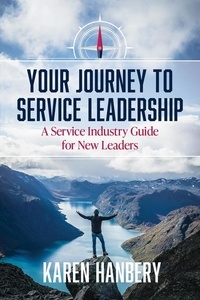  Karen Hanbery - Your Journey To Service Leadership.