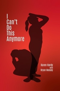  Karen Hardy et  Bryan Massey - I Can't Do This Anymore.