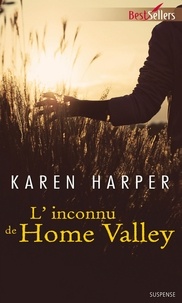 Karen Harper - L'inconnu de Home Valley - T3 - Les secrets de Home Valley.