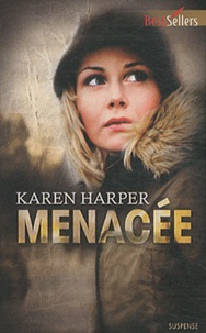 Karen Harper - Menacée.