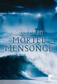 Karen Harper - Mortel mensonge.