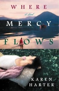 Karen Harter - Where Mercy Flows.